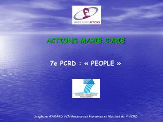 ACTIONS MARIE CURIE 7e PCRD : « PEOPLE »