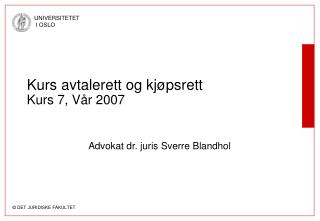 Kurs avtalerett og kjøpsrett Kurs 7, Vår 2007