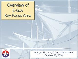 Overview of E-Gov Key Focus Area