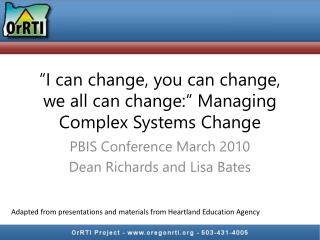 “I can change, you can change, we all can change:” Managing Complex Systems Change