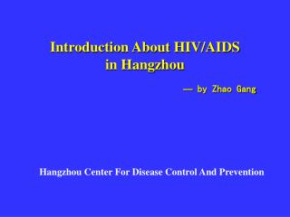 Introduction About HIV/AIDS in Hangzhou