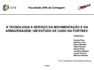 A TECNOLOGIA A SERVIÇO DA MOVIMENTAÇÃO E DA ARMAZENAGEM: UM ESTUDO DE CASO NA FORTBEV.