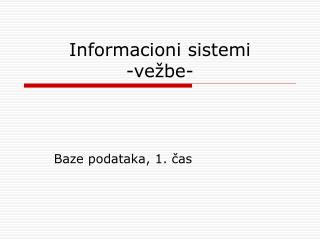 Informacioni sistemi -vežbe-