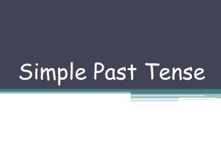 Simple Past Tense