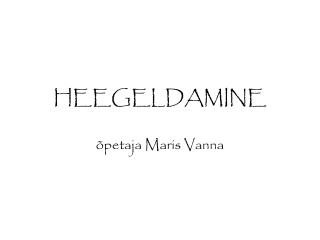 HEEGELDAMINE