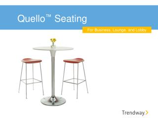 Quello ™ Seating