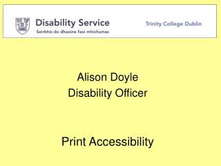 Alison Doyle Disability Officer Print Accessibility