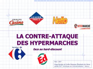 LA CONTRE-ATTAQUE DES HYPERMARCHES face au hard-discount