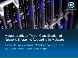 Metadata-driven Threat Classification of Network Endpoints Appearing in Malware