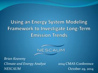 Using an Energy System Modeling Framework to Investigate Long-Term Emission Trends