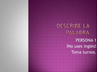 Describe la Palabra