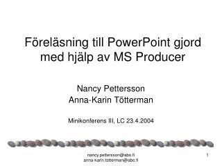 Föreläsning till PowerPoint gjord med hjälp av MS Producer