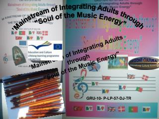 ’Mainstream of Integrating Adults through &quot;Soul of the Music Energy&quot;