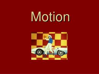 Motion