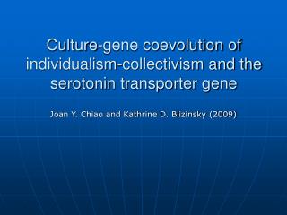 Culture-gene coevolution of individualism-collectivism and the serotonin transporter gene