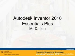 Autodesk Inventor 2010 Essentials Plus Mr Dalton