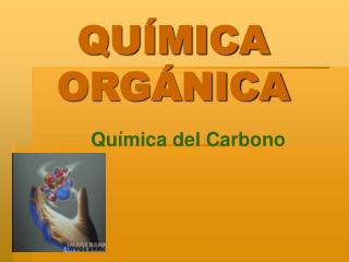 QUÍMICA ORGÁNICA