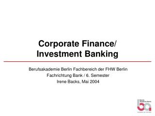 Corporate Finance/ Investment Banking