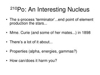 210 Po: An Interesting Nucleus