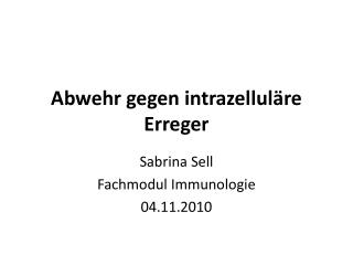 Abwehr gegen intrazelluläre Erreger