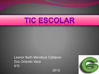 Leonor Ibeth Mendoza Calderon Doc.Orlando Vaca 9°D 2012
