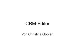 CRM-Editor
