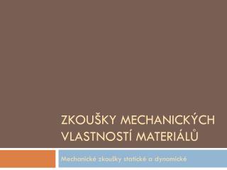 Zkoušky mechanických vlastností materiálů