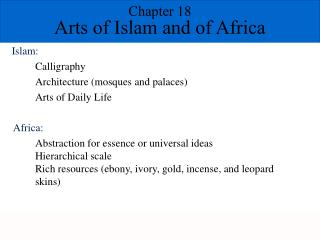 Chapter 18 Arts of Islam and of Africa