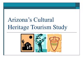 Arizona’s Cultural Heritage Tourism Study