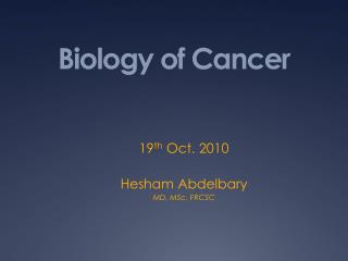 Biology of Cancer