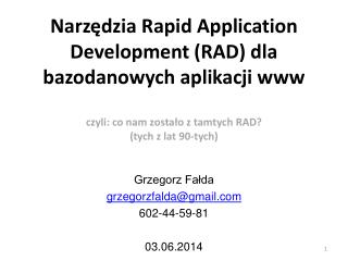 Grzegorz Fałda grzegorzfalda@gmail 602-44-59-81 03.06.2014