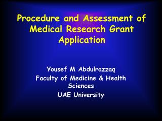 Procedure and Assessment of Medical Research Grant Application