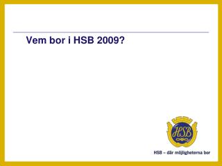 Vem bor i HSB 2009?