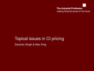 Topical issues in CI pricing