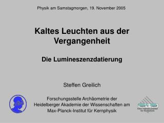 Kaltes Leuchten aus der Vergangenheit Die Lumineszenzdatierung