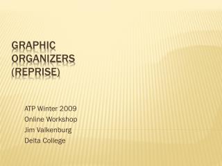Graphic Organizers (Reprise)