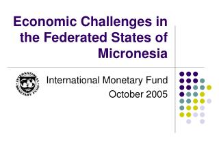 Economic Challenges in the Federated States of Micronesia