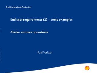 End user requirements (2) – some examples Alaska summer operations