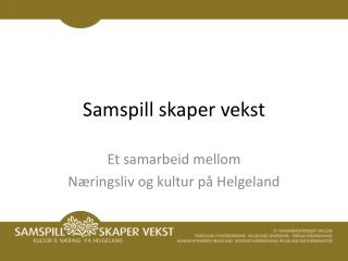 Samspill skaper vekst