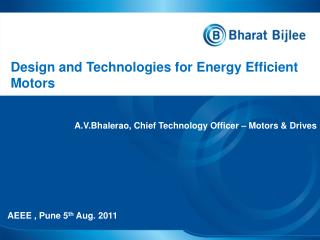 Design and Technologies for Energy Efficient Motors