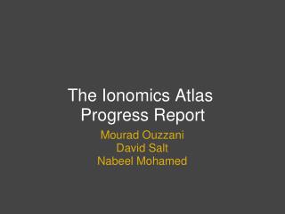 The Ionomics Atlas  Progress Report