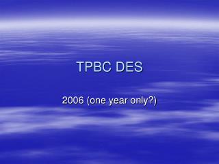 TPBC DES