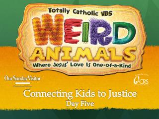 Connecting Kids to Justice Day Five