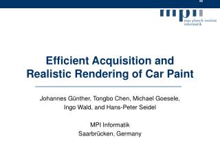 Efficient Acquisition and Realistic Rendering of Car Paint