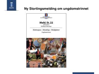 Ny Stortingsmelding om ungdomstrinnet