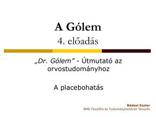 A Gólem 4 . előadás