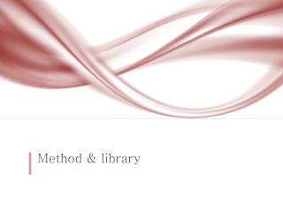 Method &amp; library