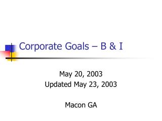 Corporate Goals – B &amp; I