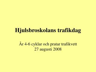 Hjulsbroskolans trafikdag