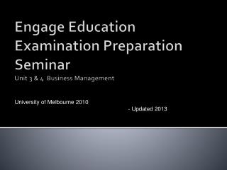 Engage Education Examination Preparation Seminar Unit 3 &amp; 4 Business Management